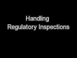 Handling Regulatory Inspections