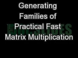 Generating Families of Practical Fast Matrix Multiplication