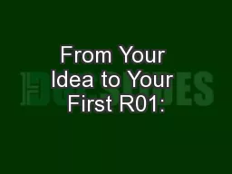 From Your Idea to Your First R01: