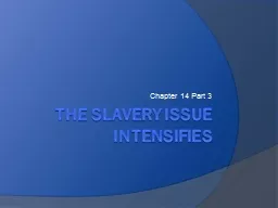 The Slavery Issue Intensifies