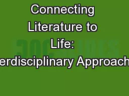 Connecting Literature to Life: Interdisciplinary Approaches