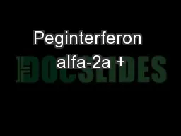 Peginterferon alfa-2a +