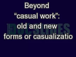 Beyond “casual work”: old and new forms or casualizatio