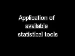 Application of available statistical tools