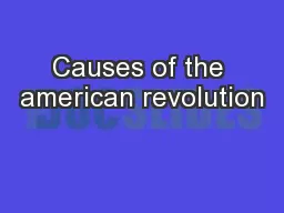 Causes of the american revolution