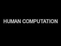 HUMAN COMPUTATION
