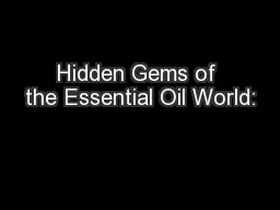 Hidden Gems of the Essential Oil World: