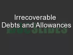 Irrecoverable Debts and Allowances