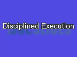 Disciplined Execution