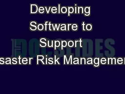 Developing Software to Support Disaster Risk Management: