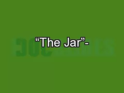 “The Jar”-