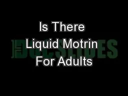Is There Liquid Motrin For Adults