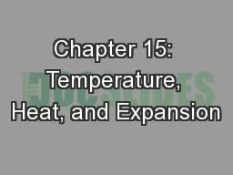 Chapter 15: Temperature, Heat, and Expansion