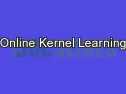 Online Kernel Learning