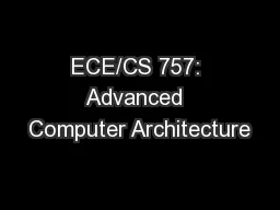 ECE/CS 757: Advanced  Computer Architecture
