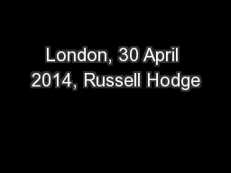 London, 30 April 2014, Russell Hodge