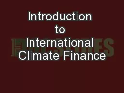 Introduction to International Climate Finance