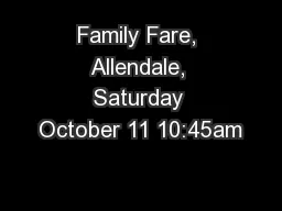 Family Fare, Allendale, Saturday October 11 10:45am