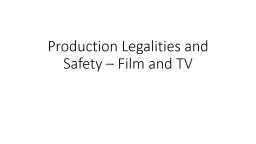 Production Legalities and Safety – Film and TV