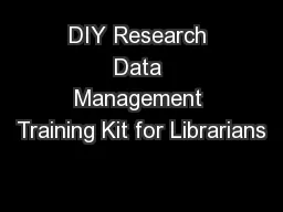 DIY Research Data Management Training Kit for Librarians
