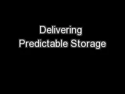 Delivering Predictable Storage
