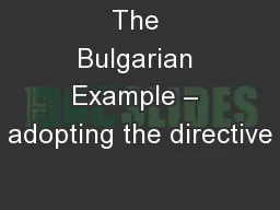 The Bulgarian Example – adopting the directive