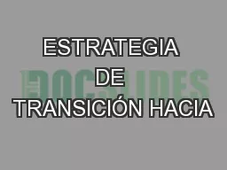 ESTRATEGIA DE TRANSICIÓN HACIA