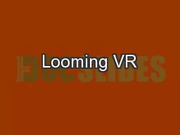 Looming VR