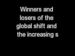 Winners and losers of the global shift and the increasing s