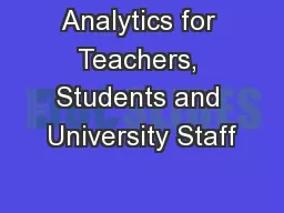 Analytics for Teachers, Students and University Staff