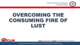 OVERCOMING THE CONSUMING FIRE OF LUST