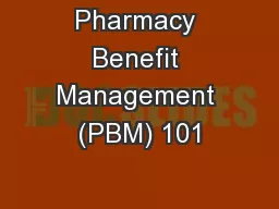 Pharmacy Benefit Management (PBM) 101