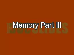 Memory Part III