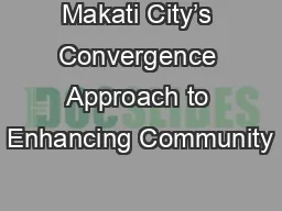 Makati City’s Convergence Approach to Enhancing Community