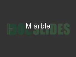 M arble