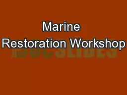 Marine Restoration Workshop