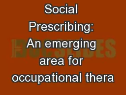 Social Prescribing: An emerging area for occupational thera