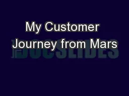 My Customer Journey from Mars