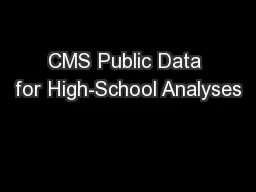 CMS Public Data for High-School Analyses