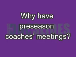 Why have preseason coaches’ meetings?