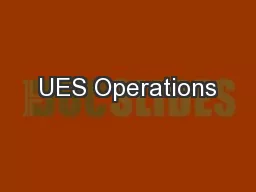 UES Operations