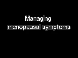 Managing menopausal symptoms