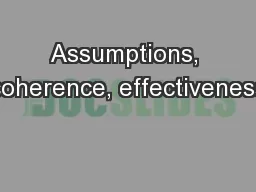 Assumptions, coherence, effectiveness