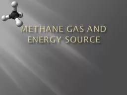 Methane gas and energy source