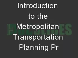 Introduction to the Metropolitan Transportation Planning Pr
