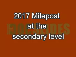 2017 Milepost at the secondary level
