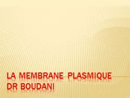 La membrane plasmique