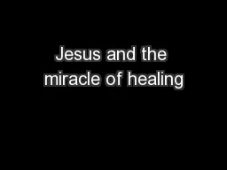 Jesus and the miracle of healing