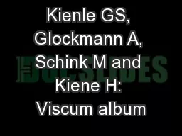 Kienle GS, Glockmann A, Schink M and Kiene H: Viscum album