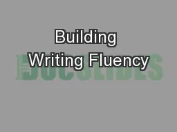 Building Writing Fluency